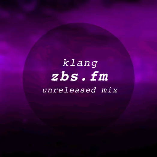 Klang Mix 009: "unreleased mix" by zbs.fm